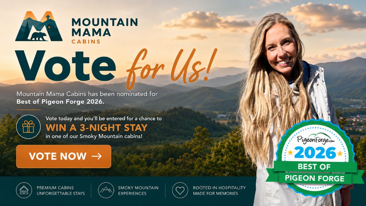 Mountain Mama Cabins has been nominated for Best of Pigeon Forge 2026. Vote for us now!